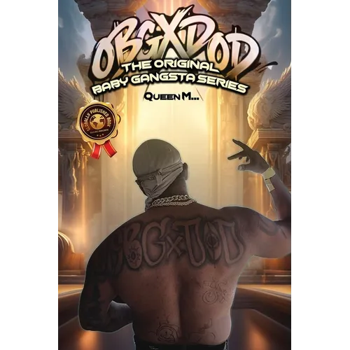 Obgxdod: The Original Baby Gangsta Series