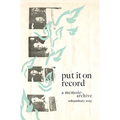 Put It On Record: A memoir-archive