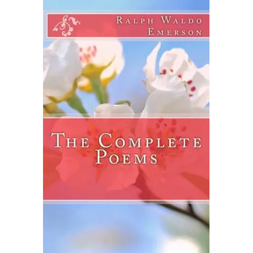 The Complete Poems of Ralph Waldo Emerson