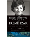The North Country Murder of Irene Izak: Stained by Her Blood