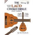 The Laud Chord Bible: Standard Fourths Spanish Tuning 1,728 Chords