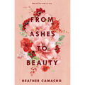 From Ashes to Beauty