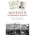 Murder in Roanoke County: Race and Justice in the 1891 Susan Watkins Case