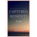 Captured Moments In Time