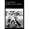Morir En La Arena (Novela) / To Die in the Sand (a Novel)