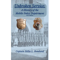 Unbroken Service, A History of the Mobile Police Department