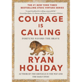 Courage Is Calling: Fortune Favors the Brave