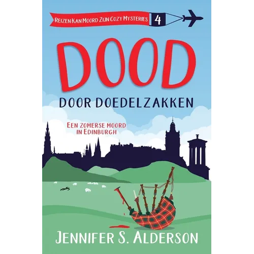 Dood door doedelzakken: Een zomerse moord in Edinburgh