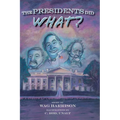 The Presidents Did What?