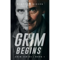 Grim Begins: Grim Series Book 1
