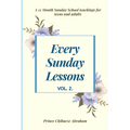 Every Sunday Lessons: A 12 month Sunday School Teachings For Teens and Adults