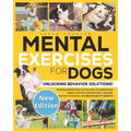 Mental Exercises for Dogs: Unlocking Behavior Solutions! From Misunderstood Active Dogs to Harmonious Bonds: Dive into Professional Training, Master t