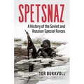 Spetsnaz: A History of the Soviet and Russian Special Forces