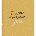 I Wrote a Book about You (Gold)