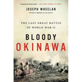 Bloody Okinawa: The Last Great Battle of World War II