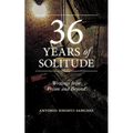 36 Years of Solitude: Writings from Prison and Beyond