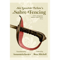 Sir Gusztáv Arlow's Sabre Fencing: Austro-Hungarian Sabre Series, vol. 3