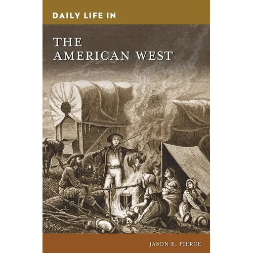 Daily Life in the American West