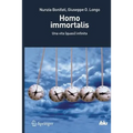 Homo Immortalis: Una Vita (Quasi) Infinita