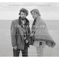 The Making of Star Wars: The Definitive Story Behind the Original Film