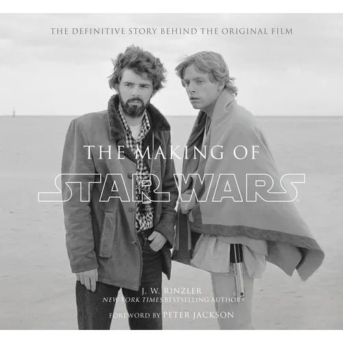 The Making of Star Wars: The Definitive Story Behind the Original Film