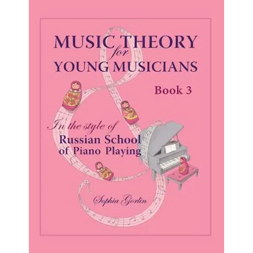 Music Theory for Young Musicians in the Style of Russian School of Piano Playing