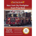New York City Firefighter Exam Prep Book: NYC Study Guide and Practice Test [Includes Detailed Answer Explanations]