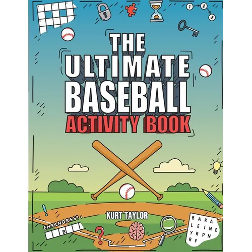 The Ultimate Baseball Activity Book: Crosswords, Word Searches, Puzzles, Fun Facts, Trivia Challenges and Much More for Baseball Lovers! (Perfect Base
