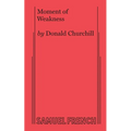 Moment of Weakness