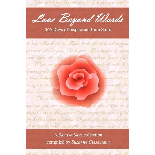 Love Beyond Words: 365 Days of Inspiration from Spirit
