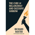 The Cure of Melancholy and Excessive Sorrow (In Modern English)