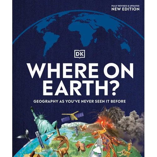 Where on Earth?: Geography as You've Never Seen It Before