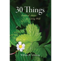 30 Things: Practical Advice for Living Well