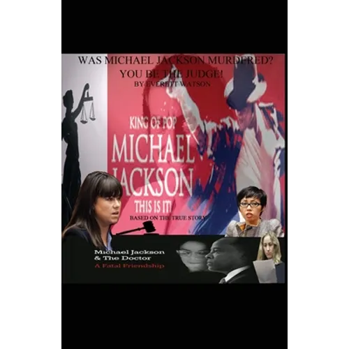 Was Michael Jackson Murdered? You Be the Judge