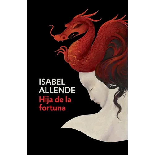 Hija de la Fortuna / Daughter of Fortune: Daughter of Fortune - Spanish-Language Edition
