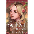 The Scent of Us: Part One