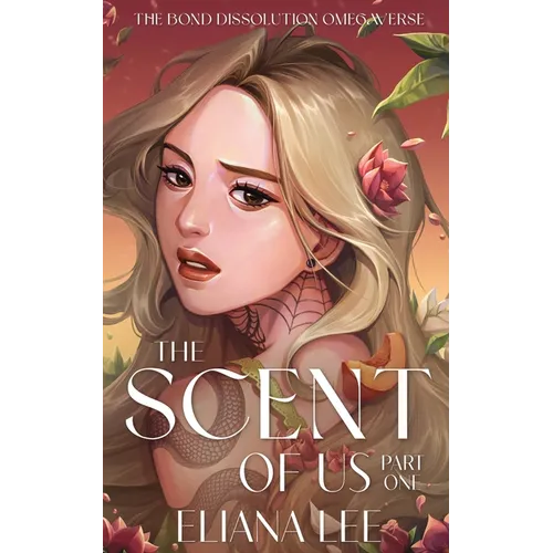The Scent of Us: Part One