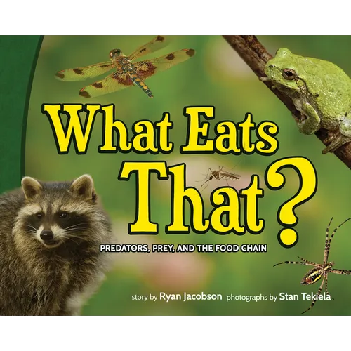 What Eats That?: Predators, Prey, and the Food Chain