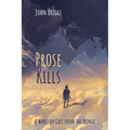 Prose Kills: A Wake-Up Call from the Fringe