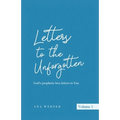 Letters to the Unforgotten: God's prophetic love letters to You