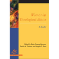 Womanist Theological Ethics: A Reader