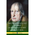 The Phenomenology of Spirit (The Phenomenology of Mind) (Hardcover)