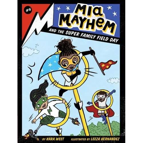 MIA Mayhem and the Super Family Field Day