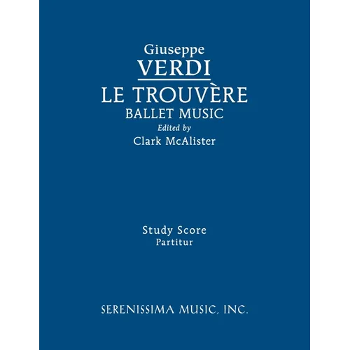 Le Trouvere, Ballet Music: Study score
