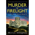 Murder by Firelight: An utterly gripping and page-turning cozy mystery novel