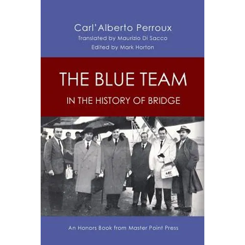 The Blue Team in the History of Bridge: An Honors Book from Master Point Press