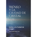 Irenko y La Ciudad de Cristal