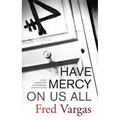 Have Mercy on Us All