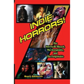 Indie Horrors The Unmissable, the Acceptible and the Forgettable