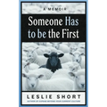 Someone Has to Be the First